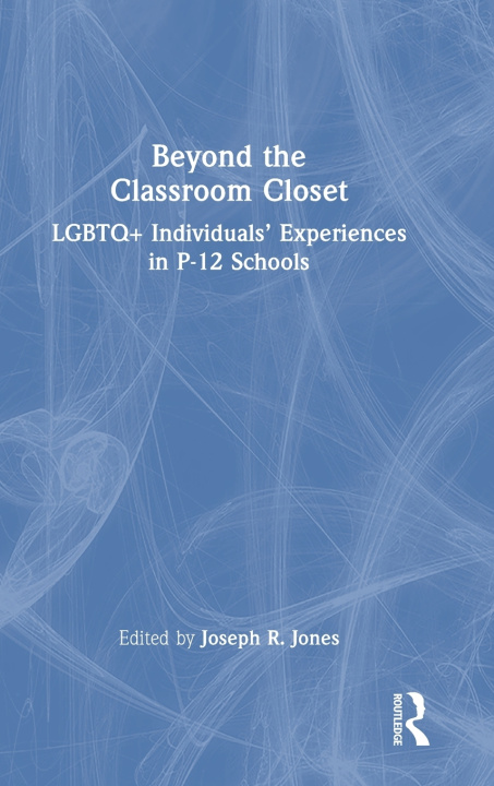 Livro Beyond the Classroom Closet Joseph R. Jones