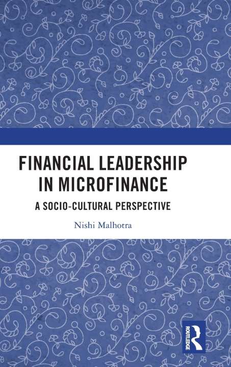Książka Financial Leadership in Microfinance Malhotra