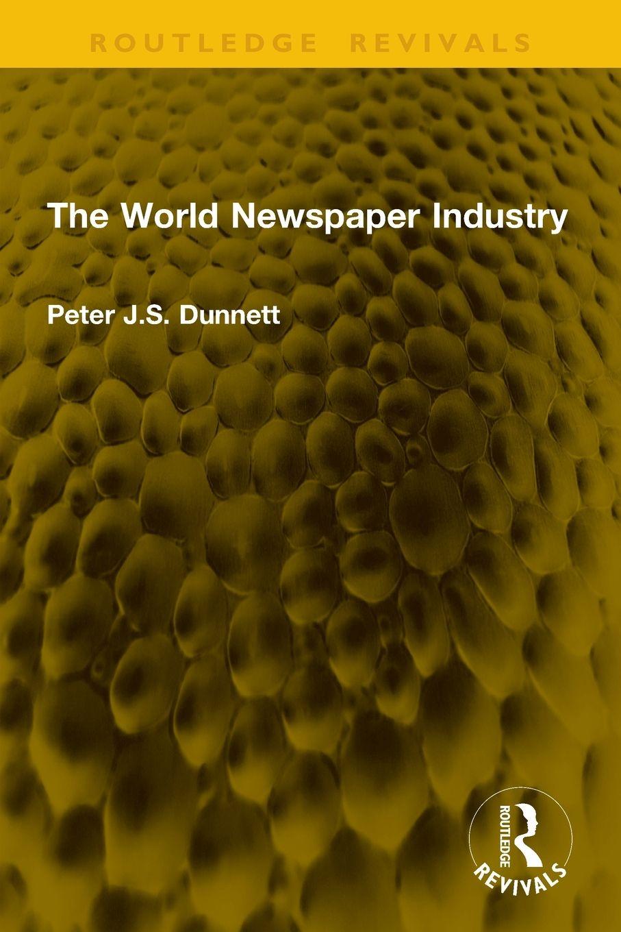 Libro The World Newspaper Industry Peter J.S. Dunnett