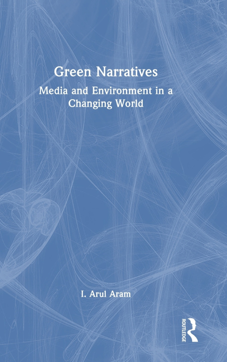 Könyv Green Narratives I. Arul Aram