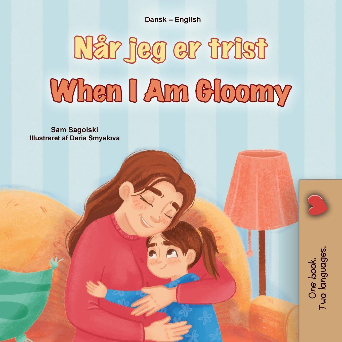 Kniha When I am Gloomy (Danish English Bilingual Children's Book) Kidkiddos Books