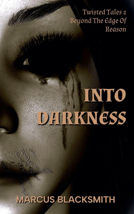 Knjiga Into Darkness Marcus Blacksmith