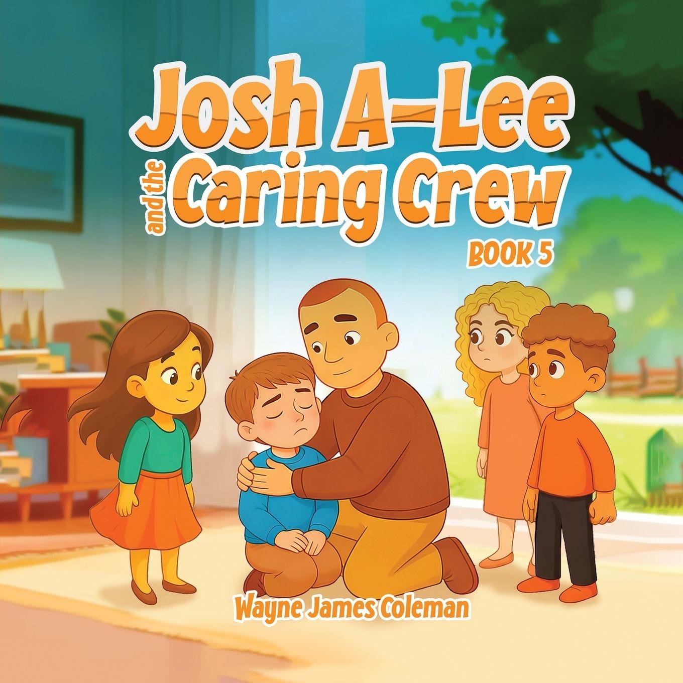Boek Josh A-Lee and the Caring Crew Wayne James Coleman
