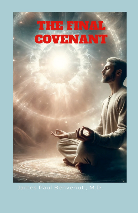 Knjiga THE FINAL COVENANT M.D. James Paul Benvenuti