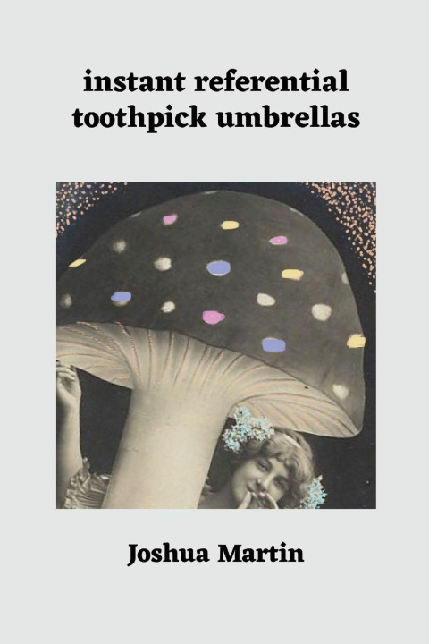 Book instant referential  toothpick umbrellas Joshua Martin