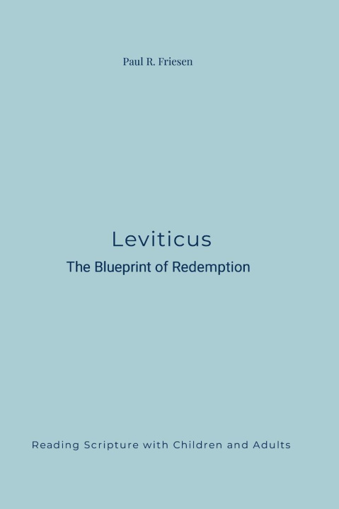 Kniha Leviticus Paul R Friesen