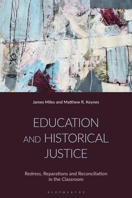 Kniha Education and Historical Justice Matthew R Keynes