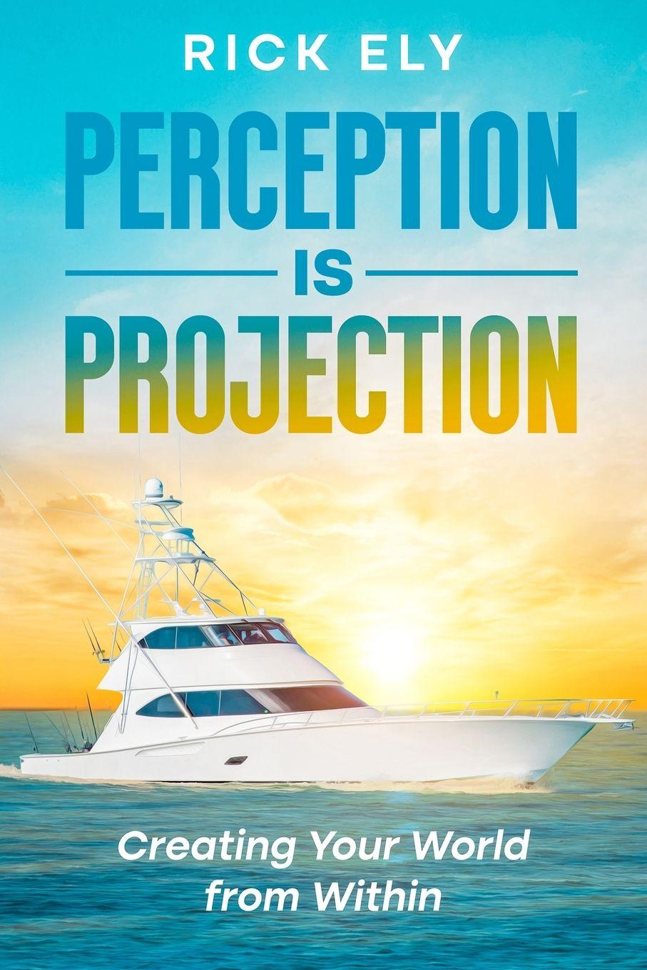 Kniha Perception is Projection Rick Ely