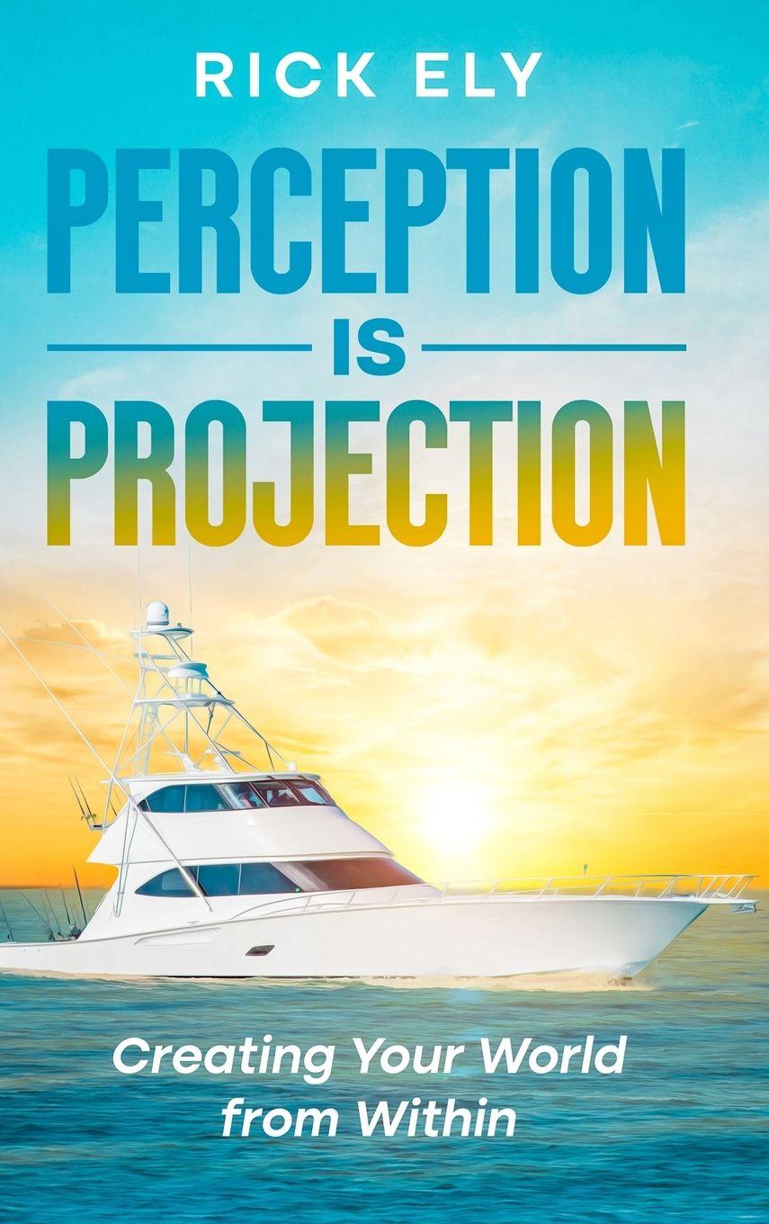 Kniha Perception is Projection Rick Ely