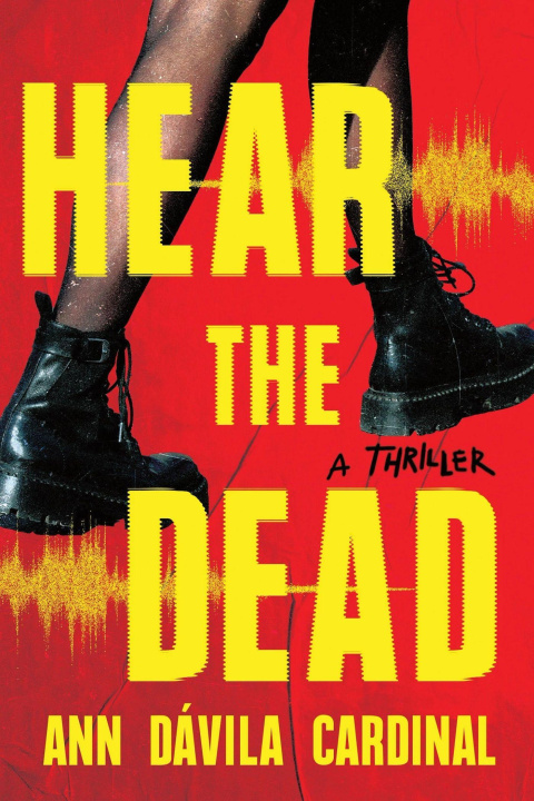 Knjiga Hear the Dead Ann Davila Cardinal