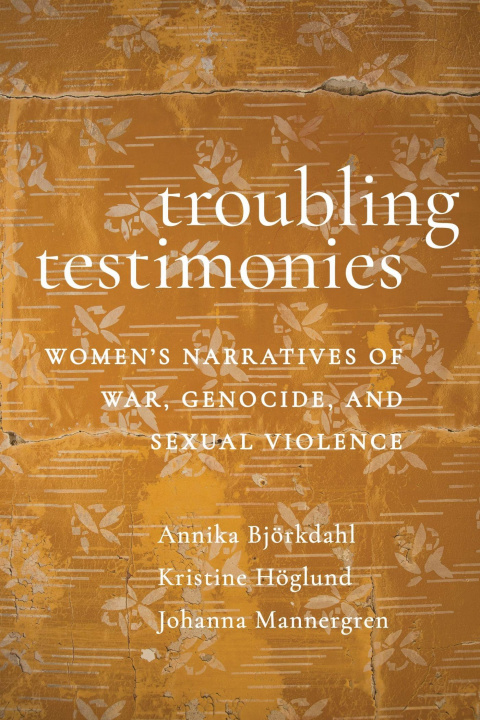 Libro Troubling Testimonies Kristine Höglund