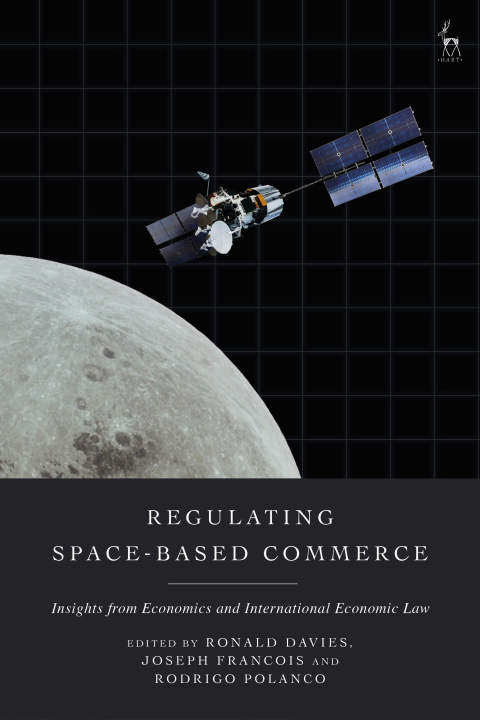 Livro Regulating Space-Based Commerce Joseph Francois Francois