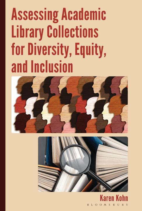Carte Assessing Academic Library Collections for Diversity, Equity, and Inclusion Karen Kohn