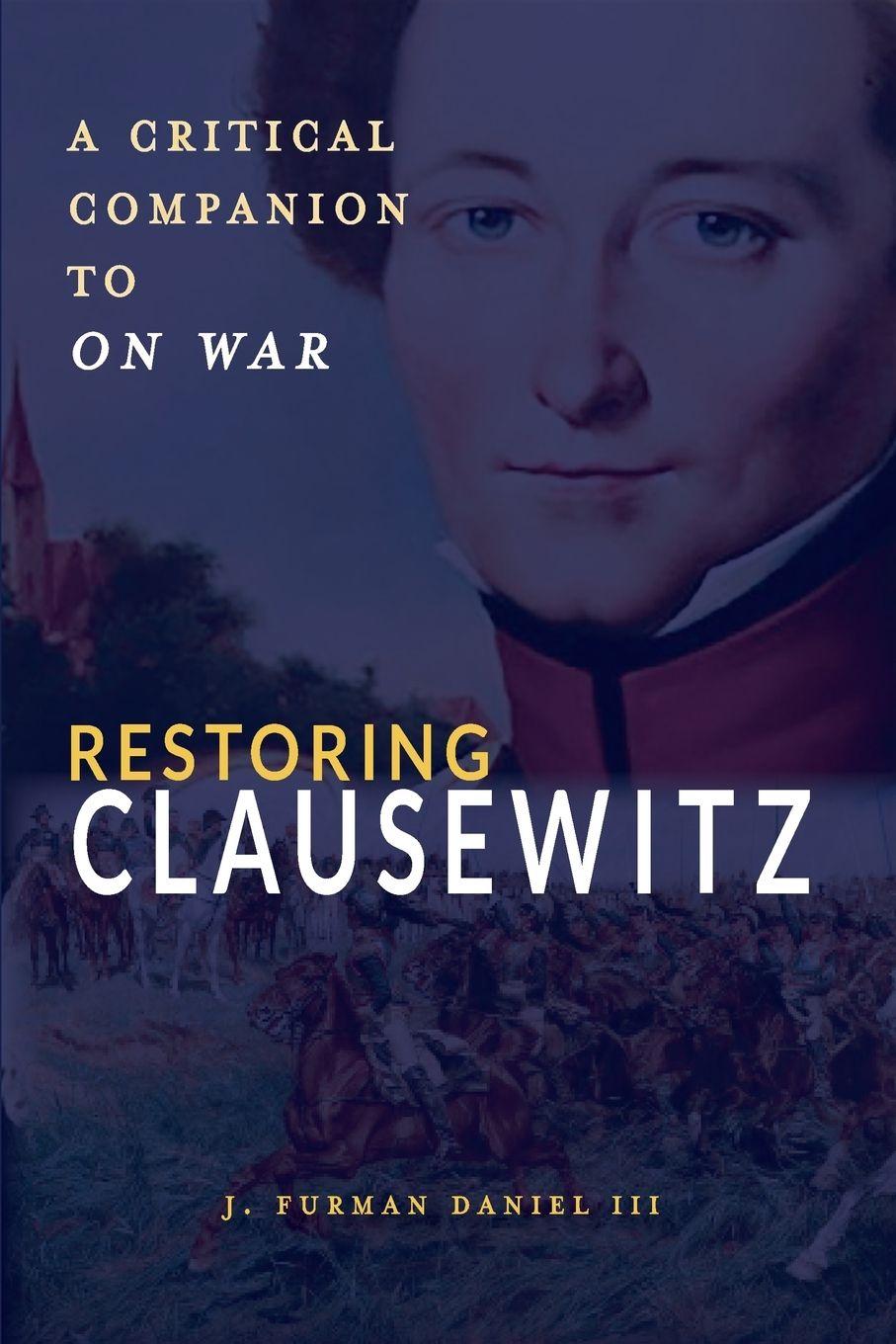 Buch Restoring Clausewitz J. Furman Daniel