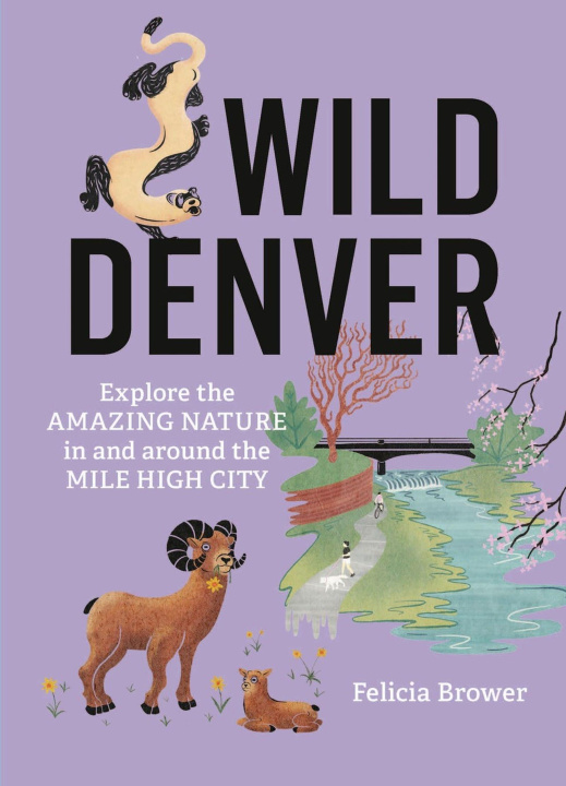 Kniha Wild Denver BROWER FELICIA