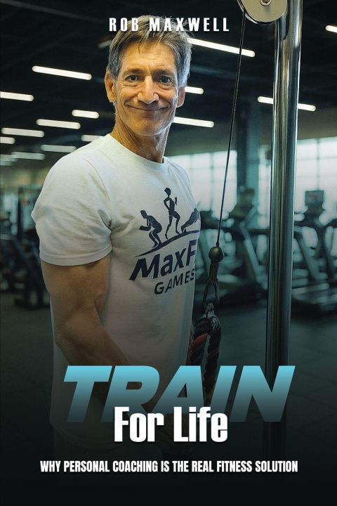 Kniha Train for Life Rob Maxwell