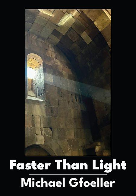 Kniha Faster Than Light Michael Gfoeller