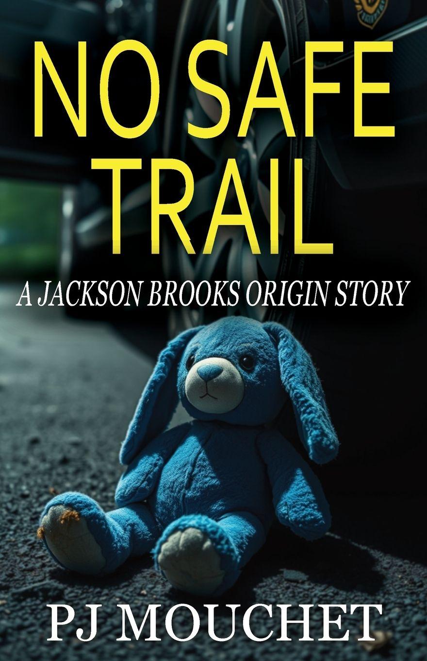 Kniha No Safe Trail PJ Mouchet