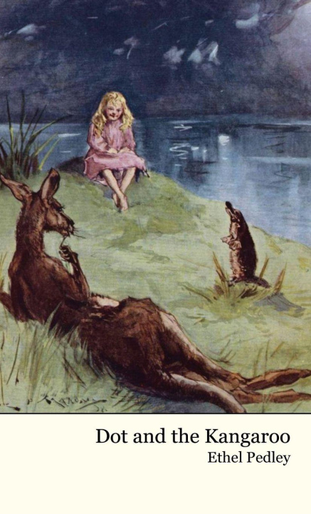 Knjiga Dot and the Kangaroo Ethel C Pedley