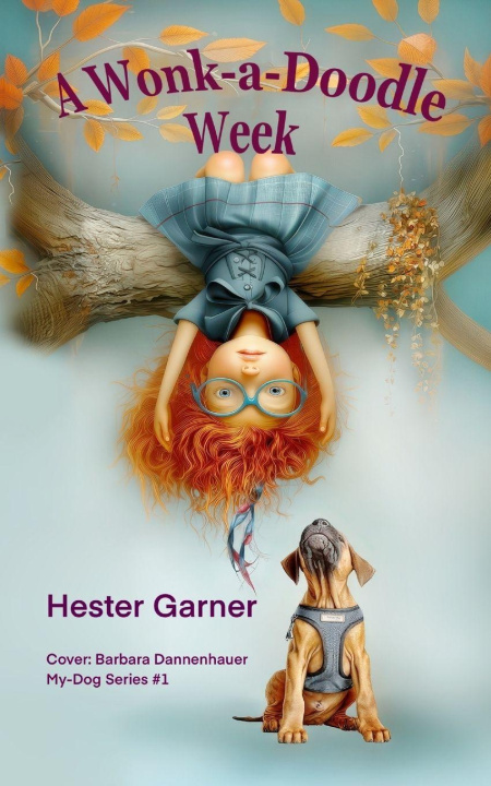 Kniha A Wonk-a-Doodle Week Hester Garner