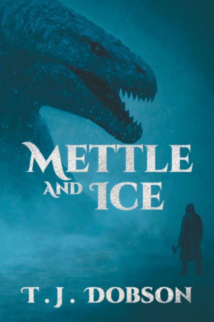 Kniha Mettle and Ice T.J. Dobson