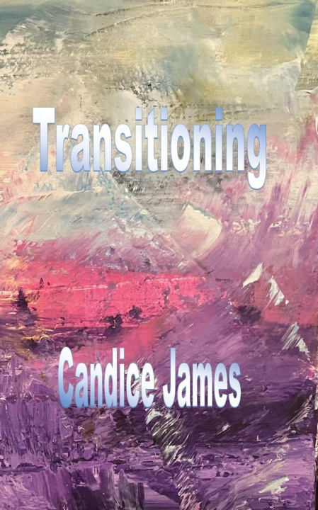 Kniha Transitioning Candice James