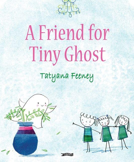 Kniha A Friend for Tiny Ghost Tatyana Feeney