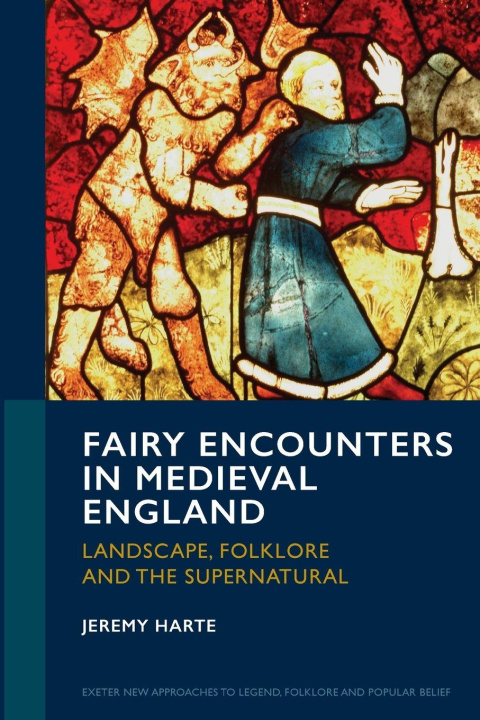 Knjiga Fairy Encounters in Medieval England Jeremy Harte