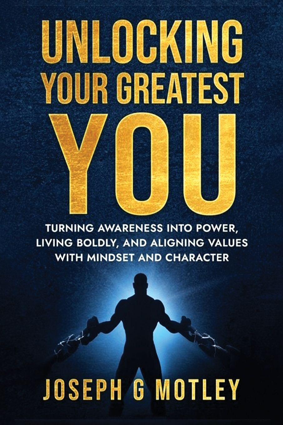 Kniha Unlocking Your Greatest You Joseph G Motley