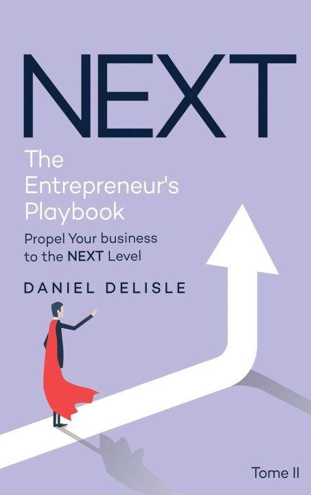 Knjiga NEXT THE ENTREPRENEUR'S PLAYBOOK Daniel Delisle