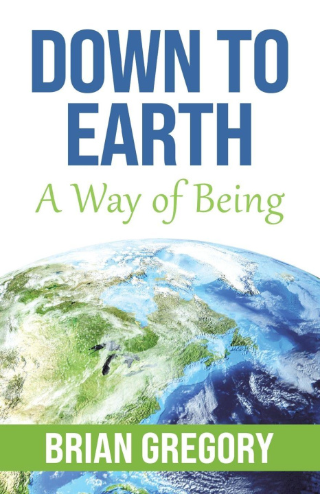 Knjiga Down to Earth Brian Gregory