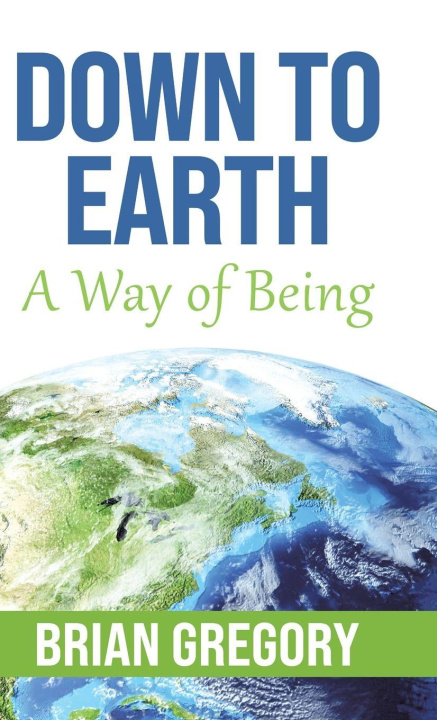 Knjiga Down to Earth Brian Gregory