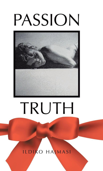 Kniha Passion Truth Ildiko Hajmasi
