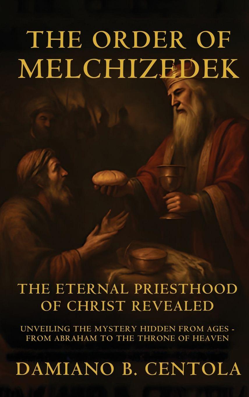 Boek The Order Of Melchizedek Damiano B Centola