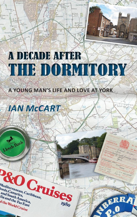 Kniha A Decade After the Dormitory Ian McCart