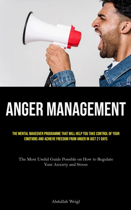 Kniha Anger Management Abdullah Weigl