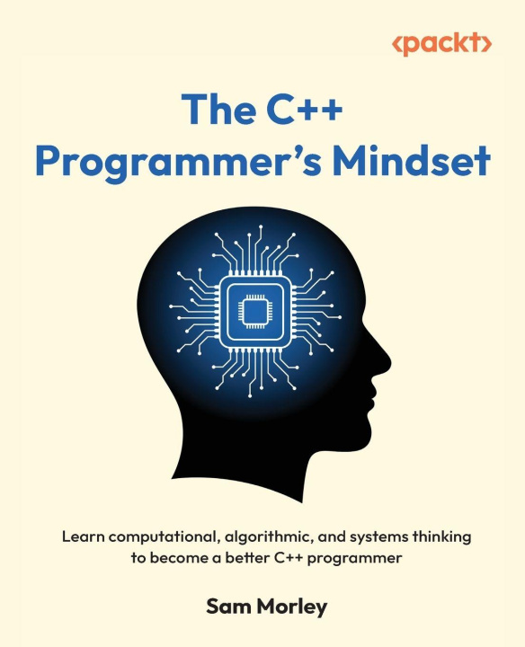 Carte The C++ Programmer's Mindset Sam Morley