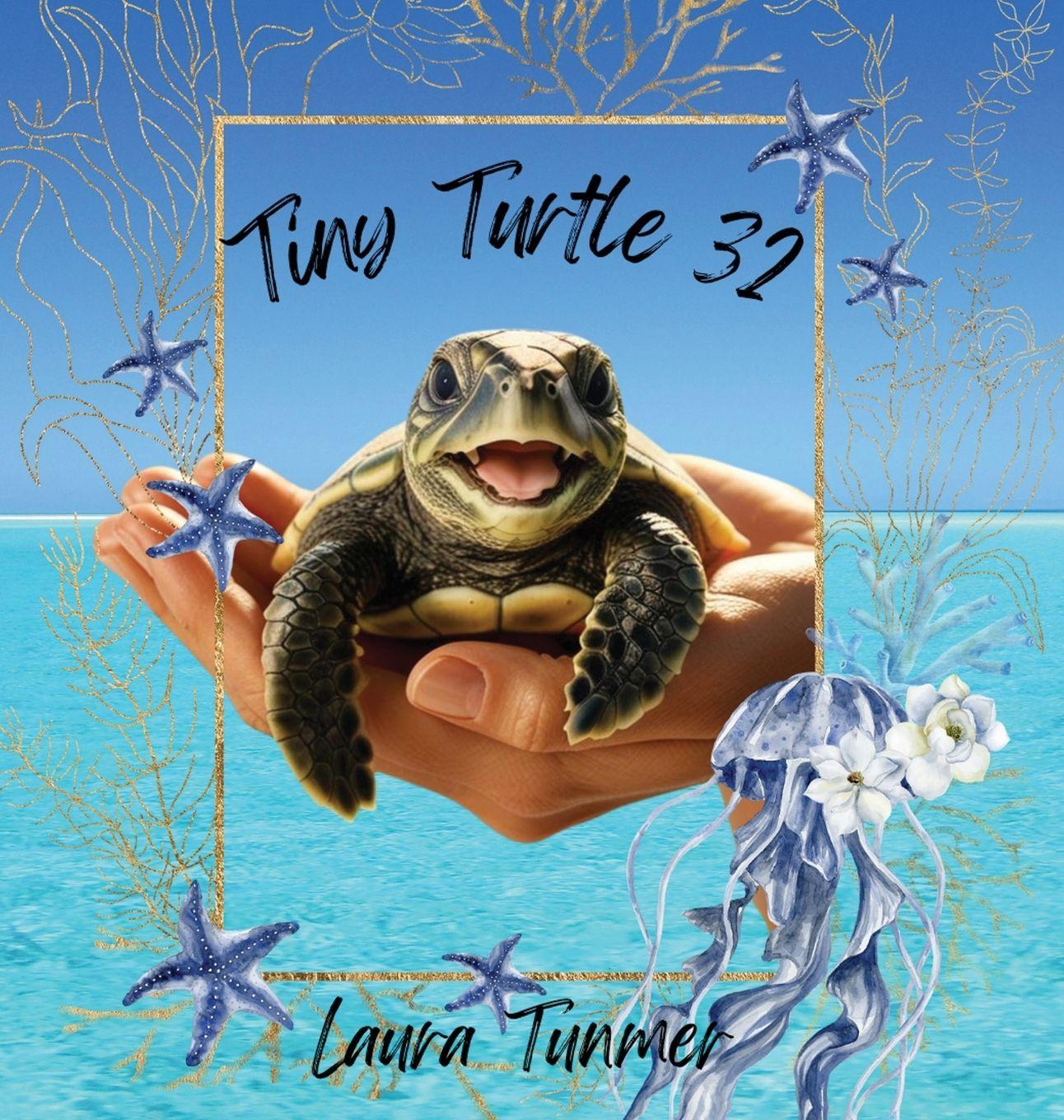 Kniha Tiny Turtle 32 Laura Tunmer