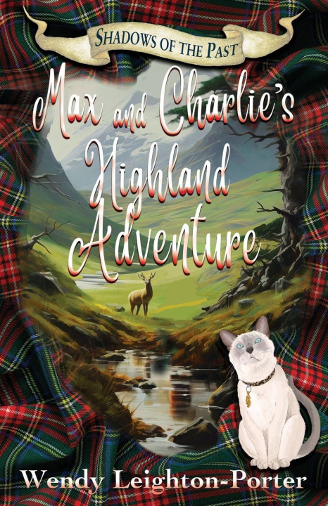 Knjiga Max and Charlie's Highland Adventure Wendy Leighton-Porter