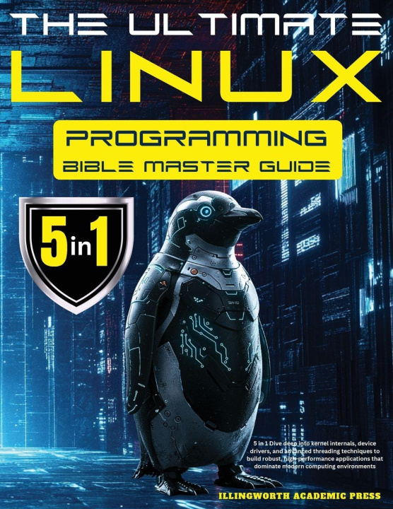 Kniha The Ultimate Linux Programming Bible Master Guide Illingworth Academic Press