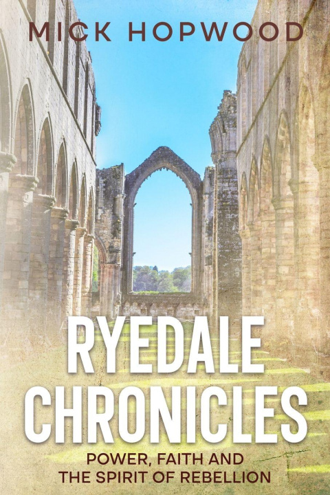 Kniha Ryedale Chronicles Mick Hopwood