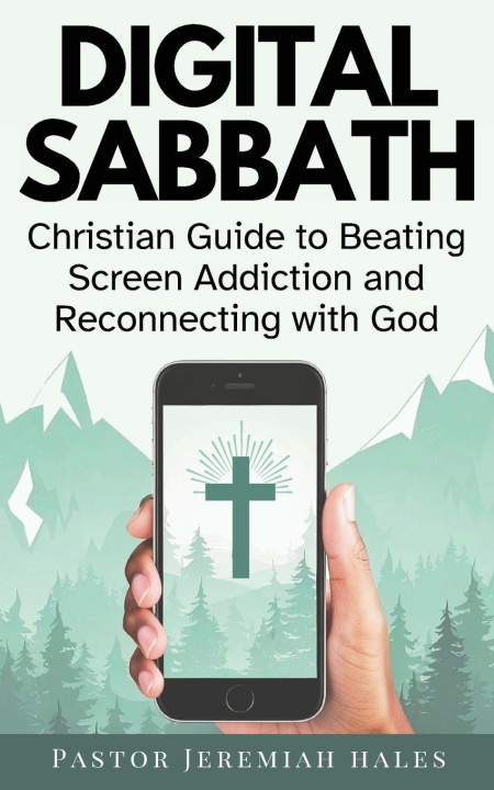 Kniha Digital Sabbath Pastor Jeremiah Hales