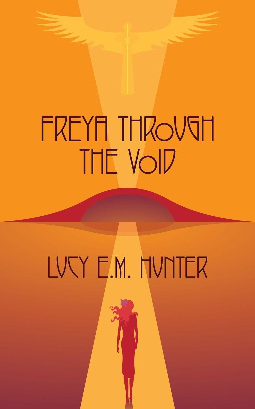 Kniha Freya Through The Void Lucy E.M. Hunter
