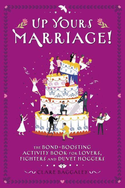 Book Up Yours - Marriage! Clare Baggaley