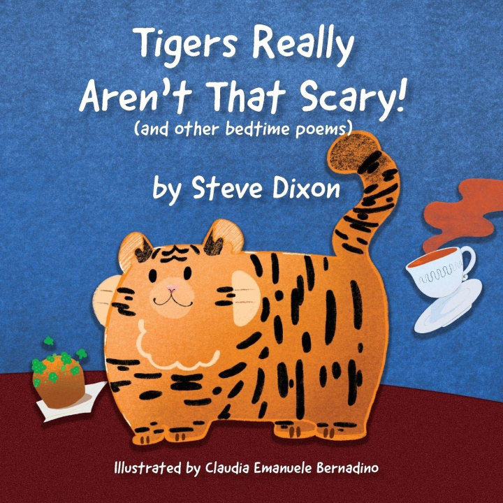 Boek Tigers Really Aren't That Scary Steve Dixon