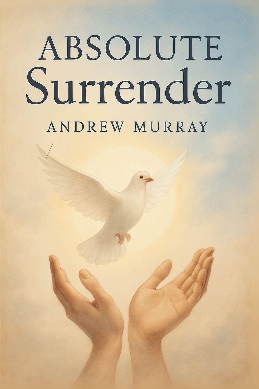 Knjiga Absolute Surrender Andrew Murray