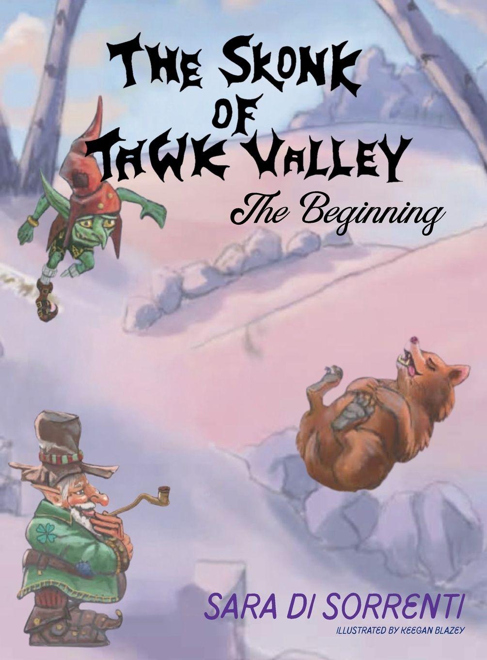 Knjiga The Skonk of Tawk Valley The Beginning Sara Di Sorrenti