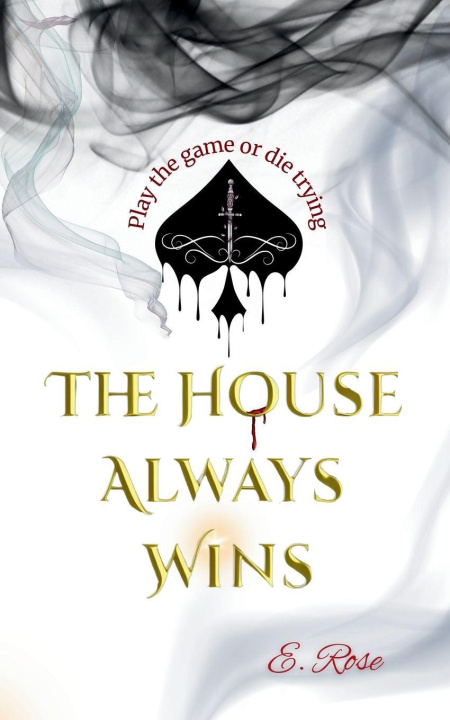 Kniha The House Always Wins E. Rose