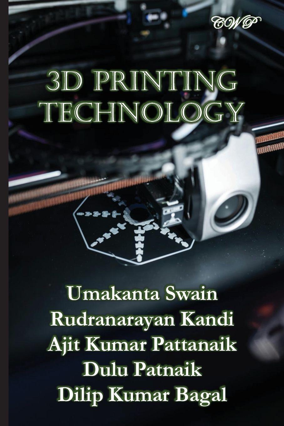 Książka 3D Printing Technology Rudranarayan Kandi