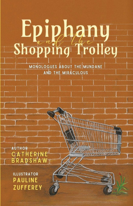 Kniha Epiphany and the Shopping Trolley Catherine Bradshaw